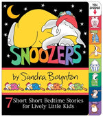 Book cover for Snoozers: 7 Short Short Bedtime Stories for Lively Little Kids