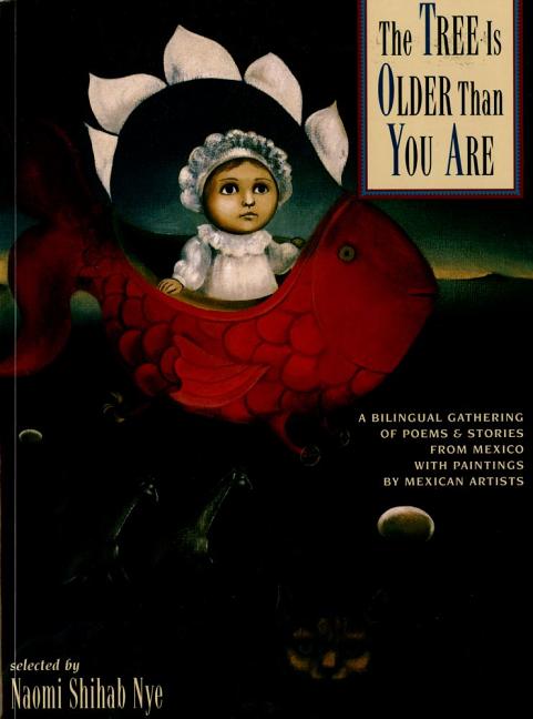 Book cover for Tree Is Older Than You Are: A Bilingual Gathering of Poems & Stories from Mex