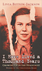 Book cover for I Have Lived a Thousand Years: Growing Up in the Holocaust