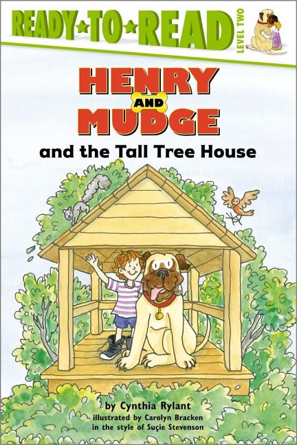 Book cover for Henry and Mudge and the Tall Tree House: Ready-To-Read Level 2 (Reprint)