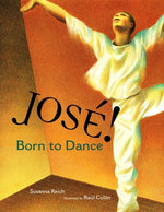 Book cover for Jose! Born to Dance: The Story of Jose Limon