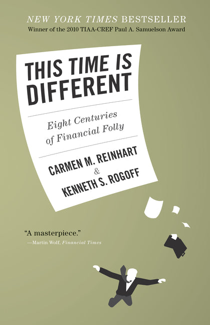 Book cover for This Time Is Different: Eight Centuries of Financial Folly