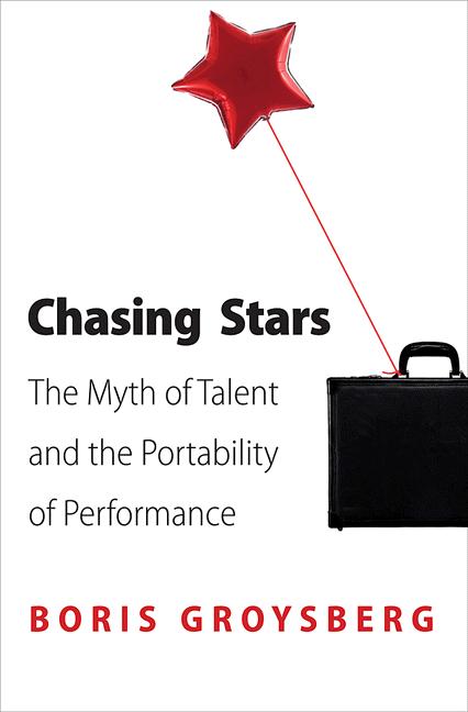 Book cover for Chasing Stars: The Myth of Talent and the Portability of Performance