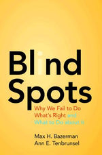 Book cover for Blind Spots: Why We Fail to Do What's Right and What to Do about It