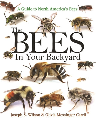 Book cover for The Bees in Your Backyard: A Guide to North America's Bees