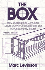 Book cover for The Box: How the Shipping Container Made the World Smaller and the World Economy Bigger - Second Edition with a New Chapter by