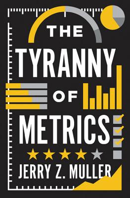 Book cover for The Tyranny of Metrics