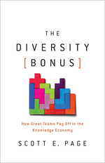 Book cover for The Diversity Bonus: How Great Teams Pay Off in the Knowledge Economy