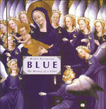 Book cover for Blue: The History of a Color