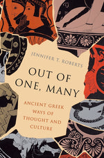 Book cover for Out of One, Many: Ancient Greek Ways of Thought and Culture