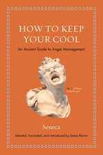 Book cover for How to Keep Your Cool: An Ancient Guide to Anger Management