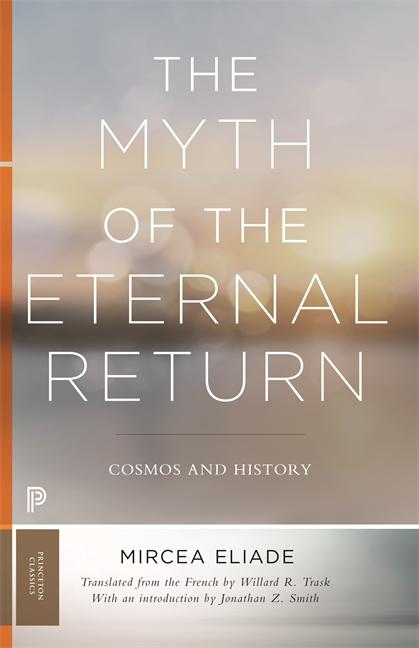 Book cover for Myth of the Eternal Return: Cosmos and History