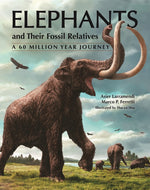 Book cover for Elephants and Their Fossil Relatives: A 60 Million Year Journey