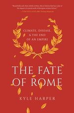 Book cover for The Fate of Rome: Climate, Disease, and the End of an Empire