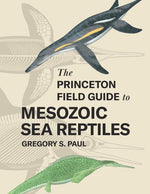 Book cover for Princeton Field Guide to Mesozoic Sea Reptiles