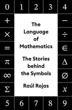 Book cover for Language of Mathematics: The Stories Behind the Symbols