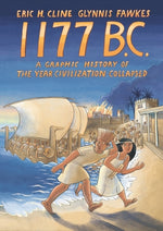Book cover for 1177 B.C.: A Graphic History of the Year Civilization Collapsed