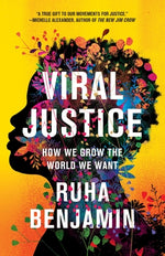 Book cover for Viral Justice: How We Grow the World We Want