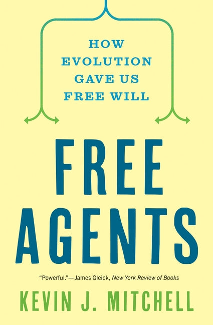 Book cover for Free Agents: How Evolution Gave Us Free Will