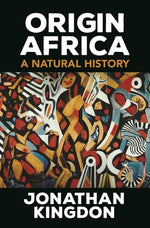 Book cover for Origin Africa: A Natural History