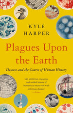 Book cover for Plagues Upon the Earth: Disease and the Course of Human History