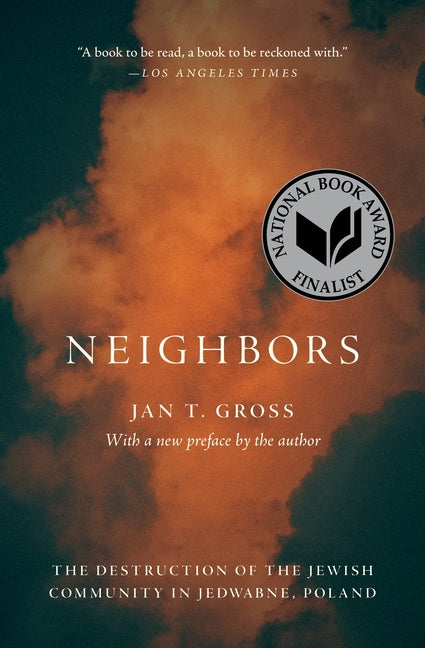 Book cover for Neighbors: The Destruction of the Jewish Community in Jedwabne, Poland