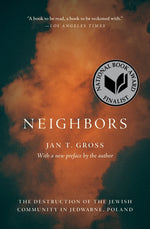 Book cover for Neighbors: The Destruction of the Jewish Community in Jedwabne, Poland
