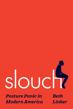Book cover for Slouch: Posture Panic in Modern America