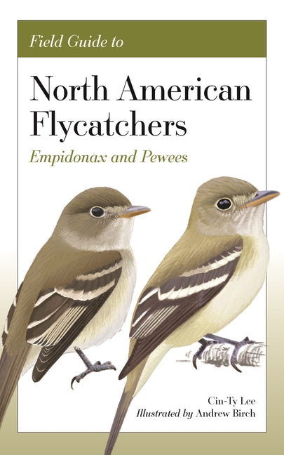 Book cover for Field Guide to North American Flycatchers: Empidonax and Pewees