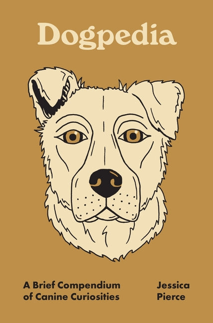 Book cover for Dogpedia: A Brief Compendium of Canine Curiosities