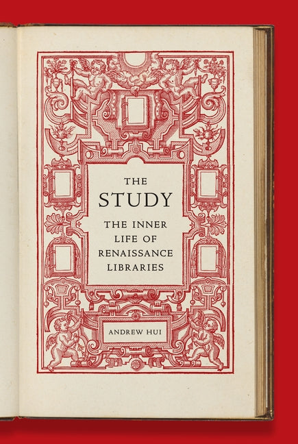 Book cover for Study: The Inner Life of Renaissance Libraries
