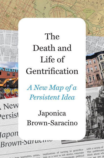Book cover for Death and Life of Gentrification: A New Map of a Persistent Idea