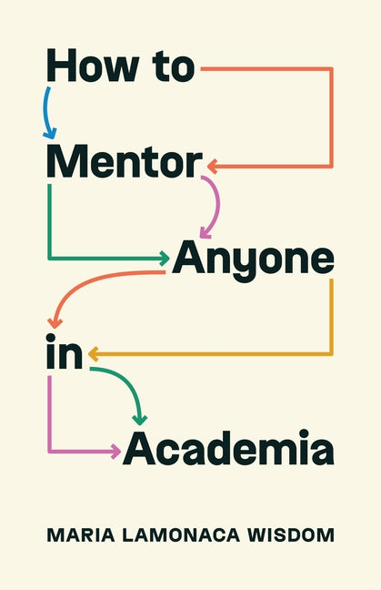 Book cover for How to Mentor Anyone in Academia