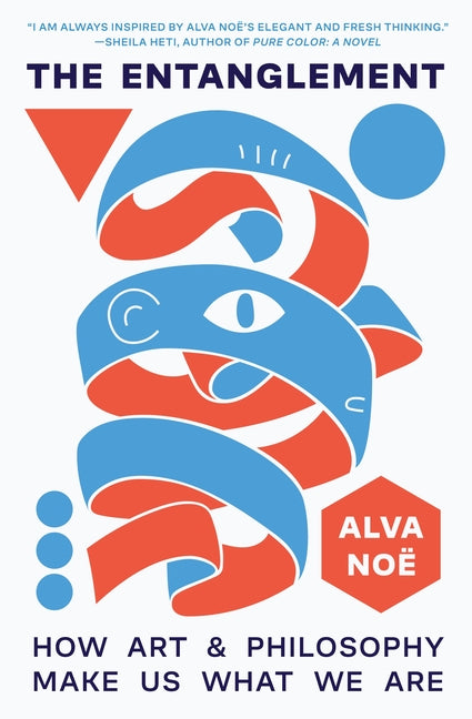 Book cover for Entanglement: How Art and Philosophy Make Us What We Are