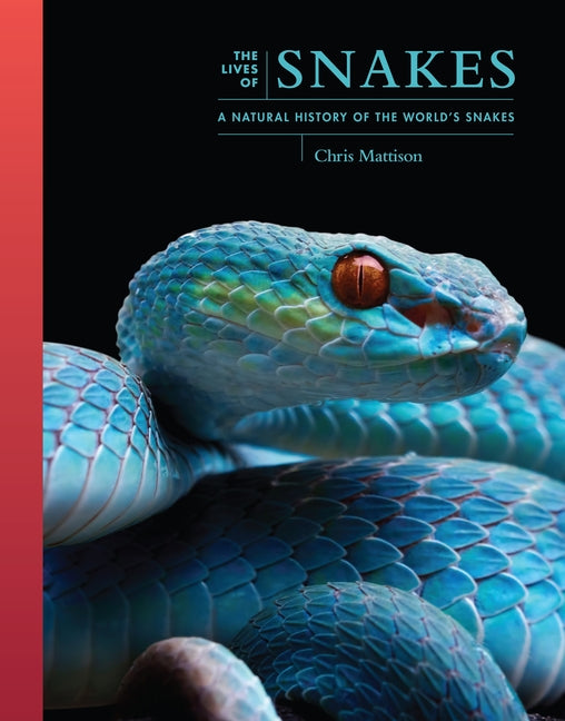 Book cover for Lives of Snakes: A Natural History of the World's Snakes
