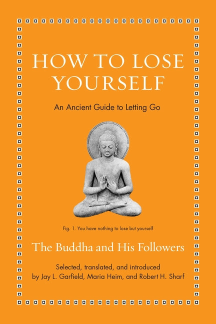 Book cover for How to Lose Yourself: An Ancient Guide to Letting Go