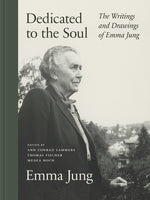 Book cover for Dedicated to the Soul: The Writings and Drawings of Emma Jung