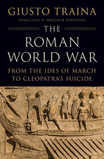 Book cover for Roman World War: From the Ides of March to Cleopatra's Suicide