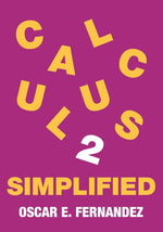 Book cover for Calculus 2 Simplified: Integration and Infinite Series