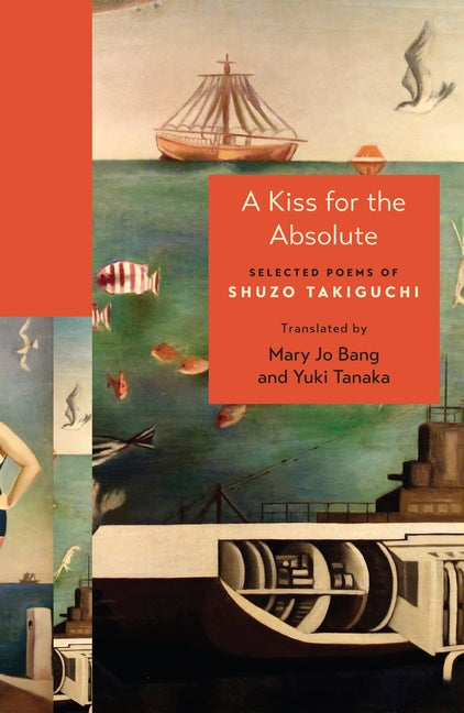 Book cover for Kiss for the Absolute: Selected Poems of Shuzo Takiguchi
