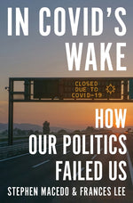 Book cover for In Covid's Wake: How Our Politics Failed Us
