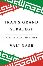 Book cover for Iran's Grand Strategy: A Political History