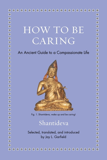 Book cover for How to Be Caring: An Ancient Guide to a Compassionate Life
