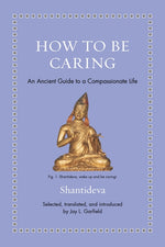 Book cover for How to Be Caring: An Ancient Guide to a Compassionate Life