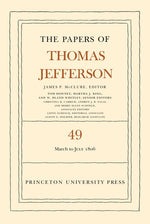 Book cover for Papers of Thomas Jefferson, Volume 49: 2 March to 10 July 1806