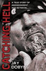 Book cover for Catching Hell: A True Story of Abandonment and Betrayal
