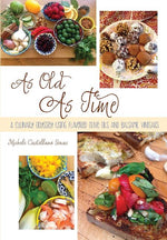 Book cover for As Old As Time: A Culinary Odyssey Using Flavored Olive Oils and Balsamic Vinegars