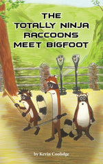 Book cover for The Totally Ninja Raccoons Meet Bigfoot