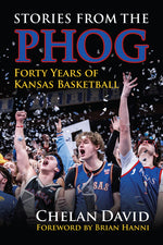 Book cover for Stories from the Phog: Forty Years of Kansas Basketball