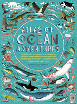 Book cover for Atlas of Ocean Adventures: Plunge Into the Depths of the Ocean and Discover Wonderful Sea Creatures, Incredible Habitats, and Unmissable Underwat